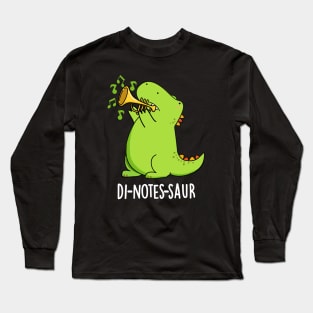Di-notes-saur Funny Dinosaur Puns Long Sleeve T-Shirt